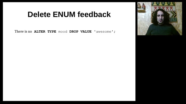 "I use ENUM — vindicating the underdog of data types" — FOSDEM 2021 — slide 46