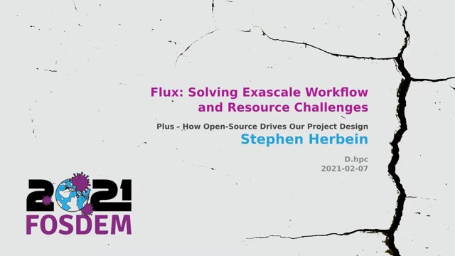 "Flux: solving exascale workflow and resource challenges" — FOSDEM 2021