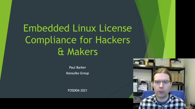 "Embedded Linux license compliance for hackers and makers" — FOSDEM 2021 — slide 2