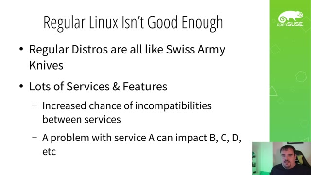 "openSUSE MicroOS — bigger isn't better, slower isn't safer" — FOSDEM 2021 — slide 15