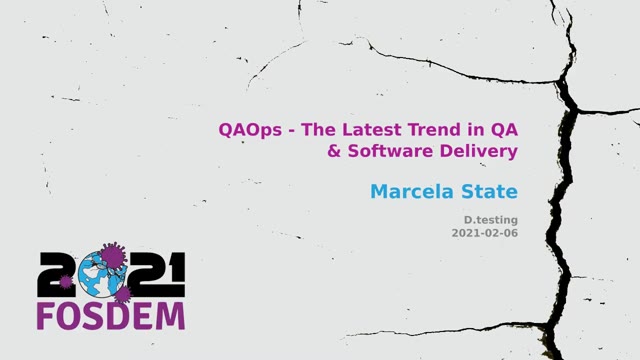 "QAOps — the latest trend in QA and software delivery" — FOSDEM 2021