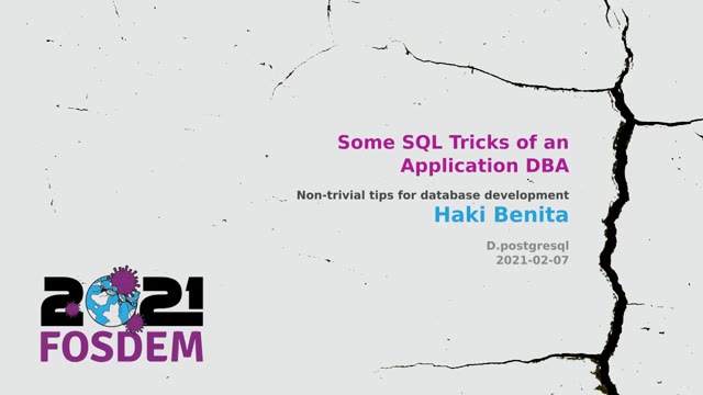 "Some SQL tricks of an application DBA" — FOSDEM 2021