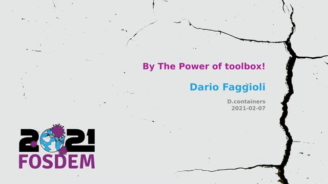 "By the power of toolbox!" — FOSDEM 2021