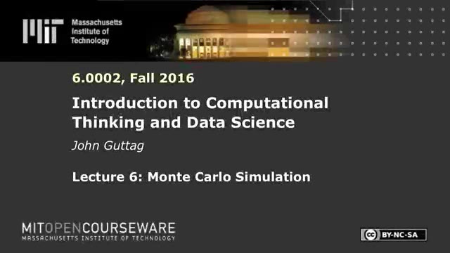 MIT 6.0002 Lecture 6 — "Monte Carlo Simulation" — slide 1