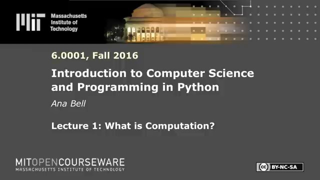 MIT 6.0001 Lecture 1 — "What is Computation?"